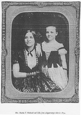 Mrs. Martha T. Hitchcock and Lillie, from a daguerreotype taken in 1854. 